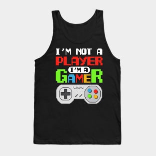 I'm Not A Player I'm A Gamer Tank Top